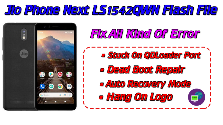 Jio Phone Next {LS1542QWN} FLASH FILE DOWNLOAD