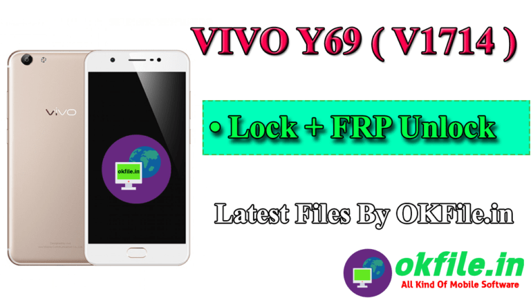 Vivo Y69 Lock + FRP Reset File By OKFile.in