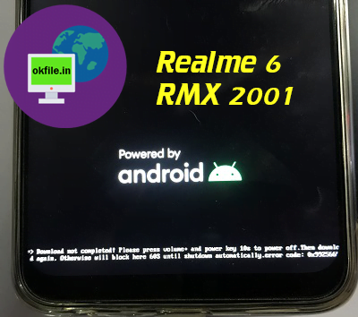 Realme 6 RMX2001 Download not completed Error Code 0x992566 Fix File
