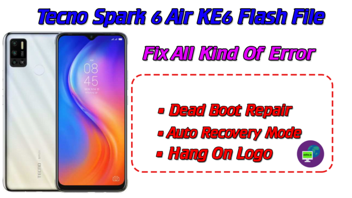 Tecno Spark 6 Air KE6 Flash File (Stock Rom) Download
