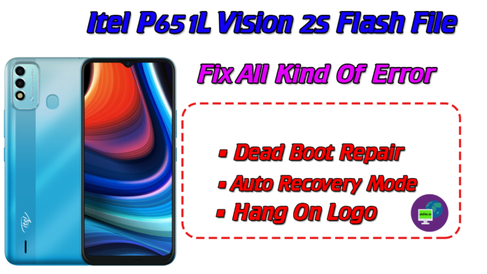 Itel Vision 2s P651L Flash File (Stock Rom) Download