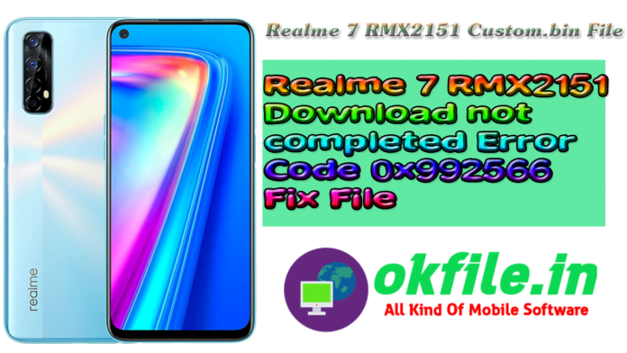 Realme 7 RMX2151 Download not completed Error Code 0x992566 Fix File