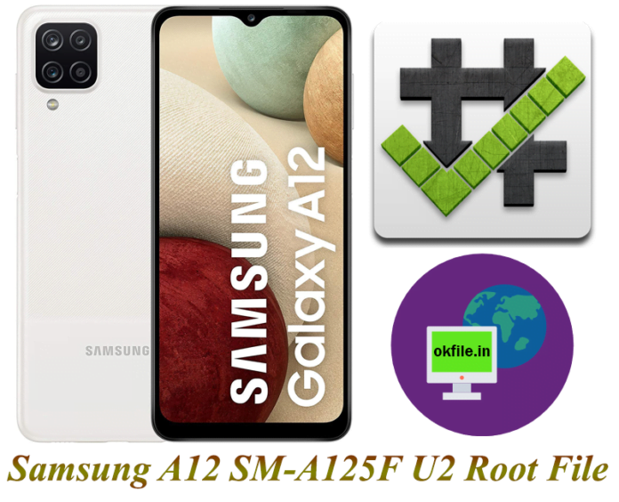 Samsung A12 (SM-A125F) Root File U2 Android 11 Download
