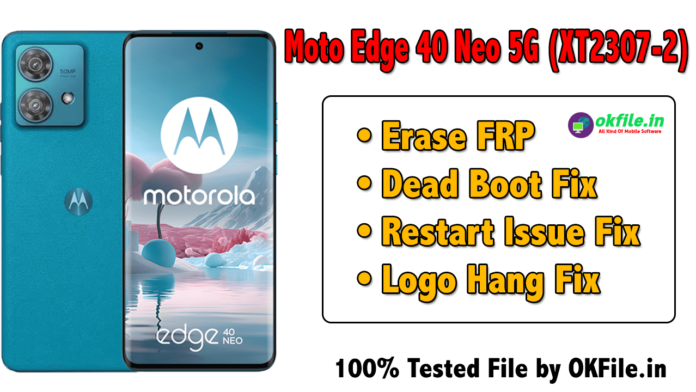 Moto Edge 40 Neo 5G Flash File Tested With OKFile.in