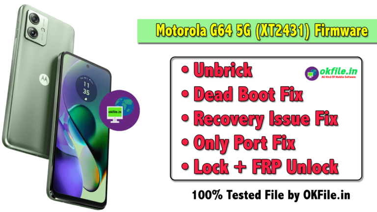 Motorola G64 5G (XT2431) FRP + Flash File (Stock Rom) Download - OKFile