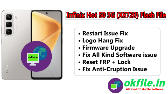 Infinix Hot 50 5G X6720 Flash File Tested by OKFile.in