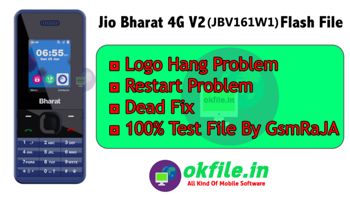 Jio Bharat Phone V2 4G JBV161W1 Flash File With Tool 100 Working by OKFile.in