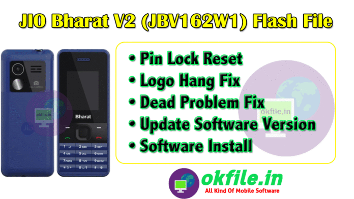 Jio Bharat V2 JBV162W1 Flash File With OKFile.in