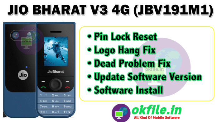 Jio Bharat V3 4G JBV191M1 Flash File with OKFile.in - GsmRaJA.com