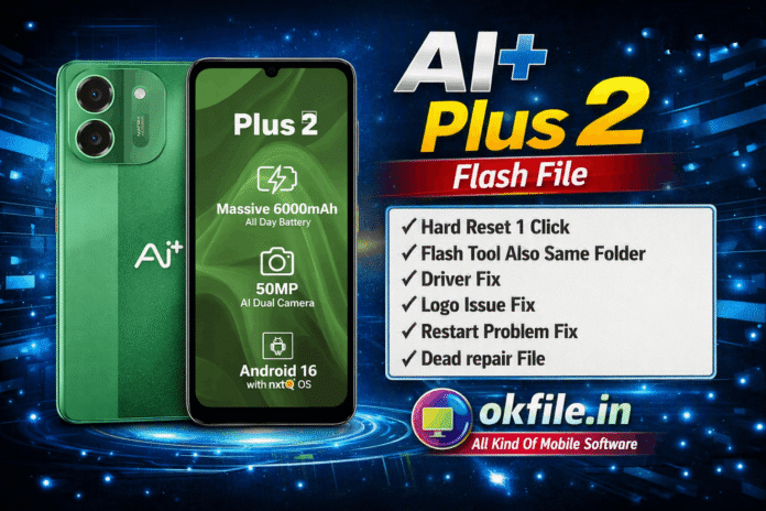 AI+ Plus 2 Flash File by OKFile.in
